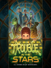 Trouble_in_the_Stars