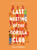 Last_Meeting_of_the_Gorilla_Club