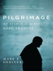 Pilgrimage__My_Search_for_the_Real_Pope_Francis