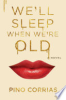 We_ll_sleep_when_we_re_old