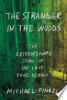 The_Stranger_in_the_Woods__The_Extraordinary_Story_of_the_North_Pond_Hermit