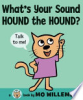 What_s_Your_Sound__Hound_the_Hound_