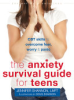 The_Anxiety_Survival_Guide_for_Teens__CBT_Skills_to_Overcome_Fear__Worry____Panic