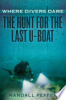 Where_Divers_Dare__The_Hunt_for_the_Last_U-Boat