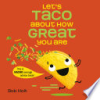 Let_s_taco_about_how_great_you_are