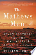 The_Mathews_Men__Seven_Brothers_and_the_War_Against_Hitler_s_U-Boats