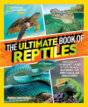 The_Ultimate_Book_of_Reptiles__Your_Guide_to_the_Secret_Lives_of_These_Scaly__Slithery__and_Spectacular_Creatures_