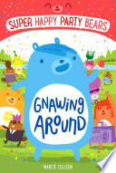 Gnawing_around__Super_happy_party_bears___1