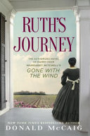 Ruth_s_Journey__the_authorized_novel_of_Mammy_from_Margaret_Mitchell_s_Gone_with_the_wind