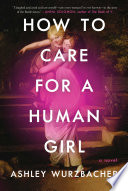 How_to_Care_for_a_Human_Girl