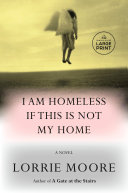 I_Am_Homeless_If_This_Is_Not_My_Home___A_Novel