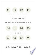 Cure__A_Journey_into_the_Science_of_Mind_over_Body
