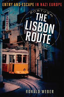 The_Lisbon_Route___Entry_and_Escape_in_Nazi_Europe