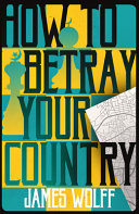 How_to_betray_your_country