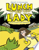 Lunch_Lady_and_the_Summer_Camp_Shakedown____4