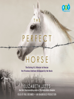 The_Perfect_Horse__The_Daring_U_S__Mission_to_Rescue_the_Priceless_Stallions_Kidnapped_by_the_Nazis