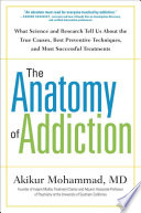 The_Anatomy_of_Addiction__What_Science_and_Research_Tell_us_About_the_True_Causes__Best_Preventive_Techniques__and_Most_Successful_Treatments