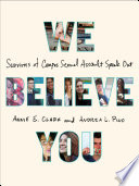 We_Believe_You__Survivors_of_Campus_Sexual_Assault_Speak_Out