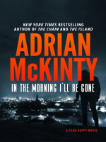 In_the_Morning_I_ll_Be_Gone__a_Detective_Sean_Duffy_Novel