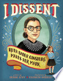 I_Dissent__Ruth_Bader_Ginsburg_Makes_her_Mark