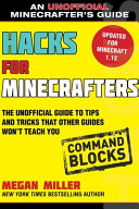 Hacks_for_Minecrafters__Command_Blocks___the_unofficial_guide_to_tips_and_tricks_that_other_guides_won_t_teach_you