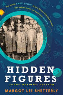 Hidden_Figures__The_Untold_True_Story_of_Four_African_American_Women_who_Helped_Launch_our_Nation_into_Space__Young_Readers__Edition_