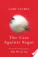 The_Case_Against_Sugar