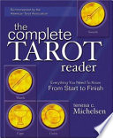 The_Complete_Tarot_Reader__Everything_You_Need_to_Know_from_Start_to_Finish