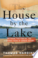 The_House_by_the_Lake__One_House__Five_Families__and_a_Hundred_Years_of_German_History