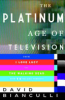 The_Platinum_Age_of_Television__From_I_Love_Lucy_to_the_Walking_Dead__How_TV_Became_Terrific
